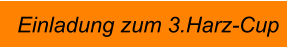 Einladung zum 3.Harz-Cup